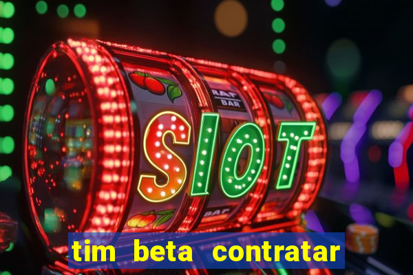 tim beta contratar pacote adicional